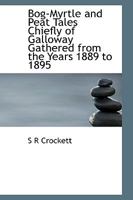 Bog-Myrtle and Peat 1514691078 Book Cover