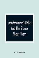 Grandmamma'S Relics And Her Stories About Them 9354363830 Book Cover