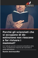 Perché gli scienziati che si occupano di de-estinzione non riescono a far rivivere i mammut? 6207017323 Book Cover