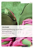 Trainingsplanung nach der ILB-Methode: Fitnesstrainer B-Lizenz (BSA) 3640722469 Book Cover