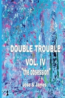 Double Trouble: The Obsession 1774031833 Book Cover