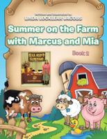 Summer on the Farm with Marcus and MIA: Book 2 1496940903 Book Cover