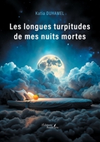 Les longues turpitudes de mes nuits mortes B0DJSCHSSF Book Cover