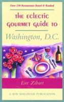 The Eclectic Gourmet Guide to Washington, D.C. 0897322320 Book Cover