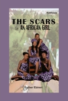 The Scars of An African Girl 9786020391 Book Cover