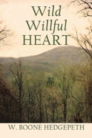 Wild Willful Heart 1483462986 Book Cover