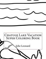 Chatuge Lake Vacation Super Coloring Book 1523628618 Book Cover