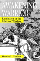 Awakening Warrior: Revolution in the Ethics of Warfare (Suny Series, Ethics and the Military Profession) 0791471268 Book Cover