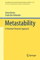 Metastability: A Potential-Theoretic Approach 3319796763 Book Cover