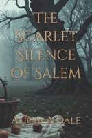 The Scarlet Silence of Salem (The Witches Thread) B0H1MHZXFH Book Cover