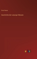 Geschichte der Leipziger Messen 3368493159 Book Cover