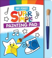 My First Super Simple Painting Pad 0486855872 Book Cover