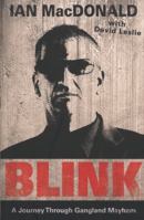 Blink: A Journey Through Gangland Mayhem 1780575750 Book Cover