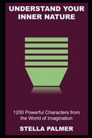 Understand your Inner Nature: 1200 Powerful Characters from the World of Imagination null Book Cover