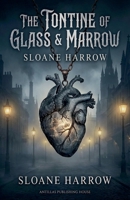 The Tontine of Glass & Marrow B0GMLM4P14 Book Cover