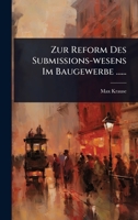Zur Reform Des Submissions-wesens Im Baugewerbe ...... (German Edition) 1024937194 Book Cover
