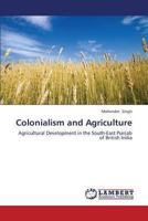 Colonialism and Agriculture 3659388181 Book Cover