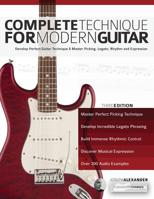 Complete Technique for Modern Guitar: Develop Perfect Guitar Technique and Master Picking, Legato, Rhythm and Expression 1789330742 Book Cover