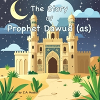 The Story Of Prophet Dawud (Prophets of Allah: Inspiring Stories of Dedication and Devotion) B0H1R3M562 Book Cover