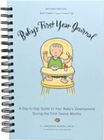 Baby's First Year Journal: A Day-to-day Guide to Your Baby's Development During the First Twelve Months 0811869903 Book Cover