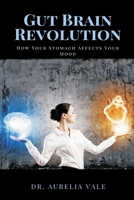 Gut Brain Revolution: How Your Stomach Affects Your Mood 9371776285 Book Cover