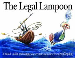 The Legal Lampoon:  A Biased, Unfair, and completely accurate law review from Non Sequitur 0740726730 Book Cover