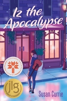 Iz the Apocalyse 1988761840 Book Cover