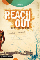 Reach Out, Don't Freak Out Student Devotional 0764464590 Book Cover