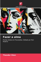 Fazer a alma: Pontas Soltas em Psicanálise. Editado por Ron Roberts 6206248984 Book Cover