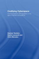Codifying Cyberspace: Self Regulation of Converging Media 1844721442 Book Cover