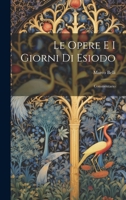 Le Opere E I Giorni Di Esiodo: Commentario 1021703966 Book Cover