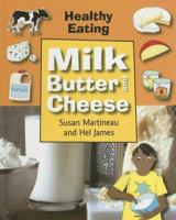 Milk, Butter and Cheese 1583408959 Book Cover