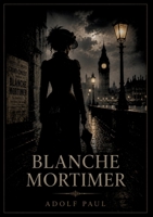 Blanche Mortimer: Le récit d'une énigme au théâtre de San Carlo, où les passions se dévoilent et les identités se confondent (French Edition) B0H2T8TY3N Book Cover
