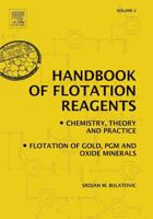 Handbook of Flotation Reagents: Chemistry, Theory and Practice: Volume 2: Flotation of Gold, Pgm and Oxide Minerals 1493302418 Book Cover