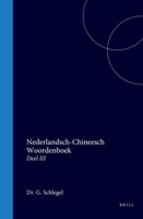 Nederlandsch-Chineesch Woordenboek: met de transcriptie der chineesche karakters in het Tsiang-tsiu dialekt Deel III. Hoofdzakelijk ten behoeve der ... taal in Nederlandsch-Indië (Dutch Edition) 900456859X Book Cover