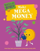 Master Your Money: Make Mega Money 1445186160 Book Cover