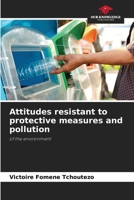 Attitudes resistant to protective measures and pollution 6204169726 Book Cover