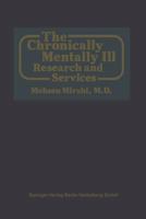 The Chronically Mentally Ill: Research and Services 9401198276 Book Cover