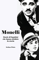 Monelli: Storie di bambini che hanno disfatto la storia (Italian Edition) B0CP2PXCV1 Book Cover