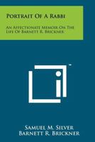 Portrait of a Rabbi: An Affectionate Memoir on the Life of Barnett R. Brickner 1258204436 Book Cover