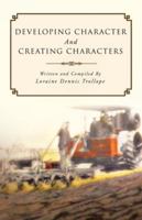 Developing Character and Creating Characters 1426994923 Book Cover