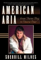 American Aria: From Farm Boy to Opera Star 157467160X Book Cover