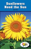 Sunflowers Need the Sun 1499492405 Book Cover