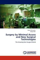Surgery by Minimal Access and New Surgical Technologies 3846587796 Book Cover
