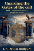 Guarding the Gates of the Gift B0GRPRYFQZ Book Cover