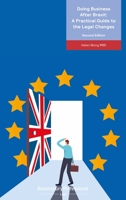 Doing Business After Brexit: A Practical Guide to the Legal Changes 1526520362 Book Cover