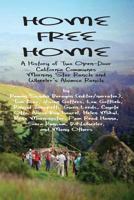 Home Free Home: A Complete History of Two Open Land Communes 1882260252 Book Cover