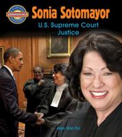 Sonia Sotomayor: U.S. Supreme Court Justice 0778725375 Book Cover