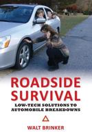 Roadside Survival: Low-tech Solutions to Automobile Breakdowns 1493786814 Book Cover