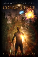 Galactic Conflicts: Consequence (Book 3) B08FKQ6RYS Book Cover